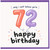 72nd Birthday Card, Happy Birthday 72 Card, Funny Age 72 Birthday Card