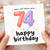 74th Birthday Card, OMG I Can't Believe You're 74 Happy Birthday Card