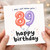 89th Birthday Card, Happy Birthday Balloon Number Card