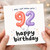 92nd Birthday Card, Happy Birthday 92, OMG I Can't Believe You're 92