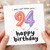 94th Birthday Card, Funny Balloon 94 Today Happy Birthday Card