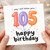 105th Birthday Card, Happy Birthday Card