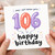 106th Birthday Card, Funny Birthday Card, Happy Birthday Greeting Card