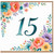 15th Birthday Card, Floral Design
