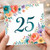 25th Birthday Card, Floral Number 25 Card
