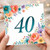 40th Birthday Card, Floral Number 40 Card