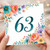 63rd Birthday Card, Floral 63 Birthday Card