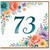 73rd Birthday Card, Floral Watercolour Number 73 Card