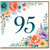 95th Birthday Card, Floral Number 95 Card