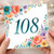 108th Birthday Card, Floral 108 Birthday Card