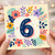 6th Birthday Card, Floral Number 6 Birthday Card