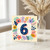 6th Birthday Card, Floral Number 6 Birthday Card