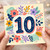 10th Birthday Card, Floral Number 10 Card