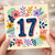 17th Birthday Card, Floral Number 17 Card