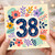 38th Birthday Card, Floral Number 30 Card