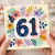 61st Birthday Card, Floral Number 61 Birthday Card