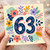 63rd Birthday Card, Colourful Floral Number 63 Card