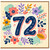 72nd Birthday Card, Floral Number 72 Birthday Card