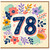 78th Birthday Card, Floral 78 Birthday Card