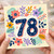 78th Birthday Card, Floral 78 Birthday Card