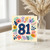 81st Birthday Card, Colourful Floral Number 81 Card