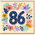 86th Birthday Card, Floral Number 86 Birthday Card