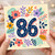 86th Birthday Card, Floral Number 86 Birthday Card
