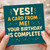 Funny Birthday Card - Yes! A Card From Me! Your Birthday Is Complete - Bold Typography Humour - Fun Greeting for Him, Her or Friend