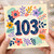 103rd Birthday Card, Floral 103 Birthday Card