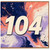 104th Birthday Card, Abstract Paint Splash Number 104 Card