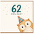 62nd Birthday Card, Funny Owl Old Birthday Card