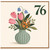 76th Birthday Card, Floral Vase Design