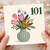 101st Birthday Card, Floral Vase Design