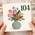 104th Birthday Card, Floral Vase Design