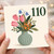 110th Birthday Card, Floral Vase Design