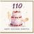 110th Birthday Card, Happy Birthday Beautiful Cake and Champagne Design