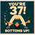 37th Birthday Card, You're 37 Bottoms Up Card