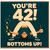 42nd Birthday Card, Funny Bottoms Up Design