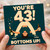 43rd Birthday Card, Funny Bottoms Up Beer Card for Him