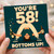 58th Birthday Card, Bottoms Up Funny 58 Today Card