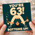 63rd Birthday Card, Funny Bottoms Up Beer Card