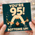 95th Birthday Card, You're 95! Bottoms Up Funny Birthday Card
