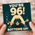 96th Birthday Card, Funny Bottoms Up Celebration Card