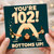 102nd Birthday Card, Funny Bottoms Up Card