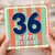 36th Birthday Card, Happy Birthday Card for Him or Her