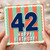 42nd Birthday Card, Happy Birthday Card
