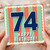 74th Birthday Card, Retro Striped Happy Birthday Card