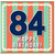 84th Birthday Card, Happy Birthday Card for 84 Year Old