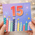 15th Birthday Card, Fireworks and Candles Design