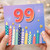 99th Birthday Card, Colourful Candles and Fireworks Design